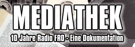 Mediathek - 10 Jahre Radio FRO - Eine Dokumentation