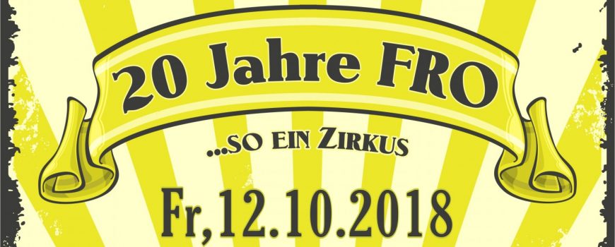 20jahreFRO-Einladung 20 Jahre FRO - So ein Zirkus!