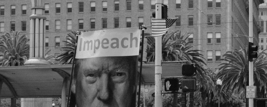 Impeach Trump © Kyle Ryan on Unsplash