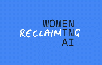 Women Reclaiming AI