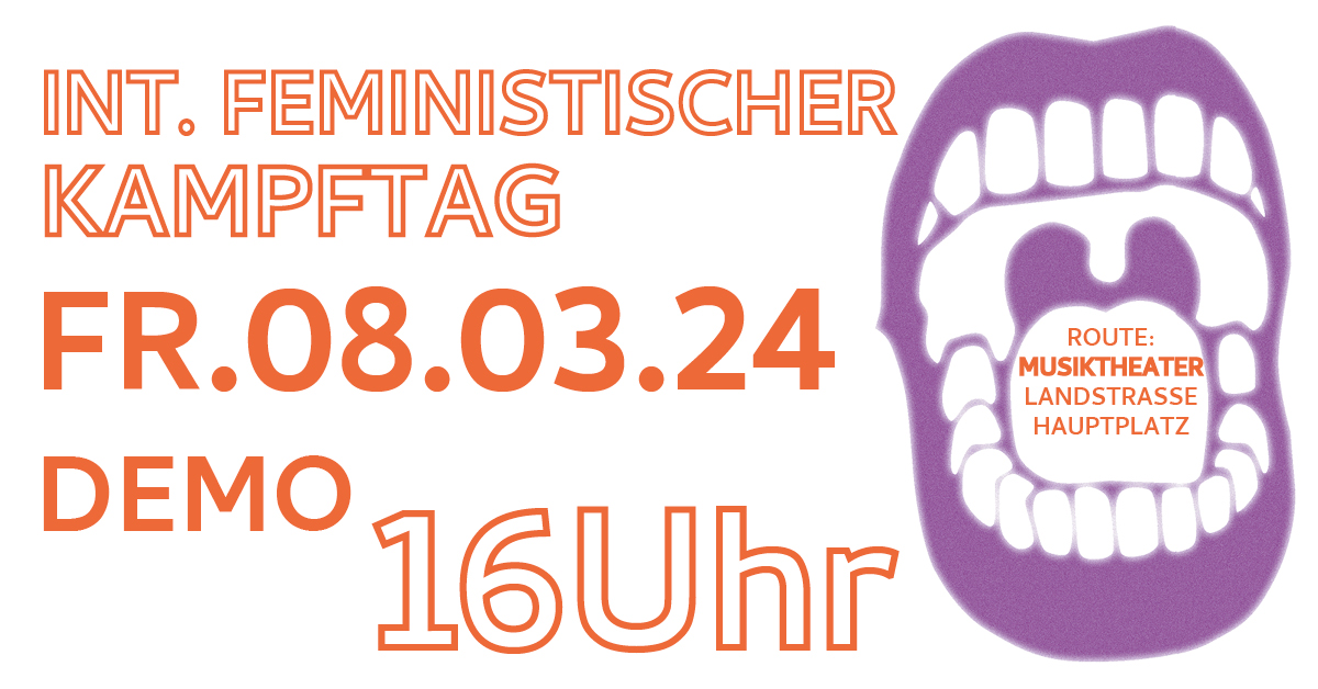 Ein gezeichneter Mund ist weit aufgerissen, mit lila Lippen. Danben steht geschrieben: Internationaler feministischer Kampftag. Freitag 8. März 2024 Demo 16 Uhr